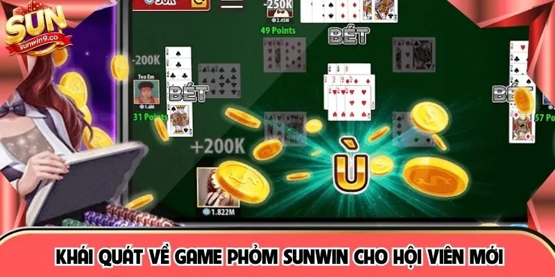 Khái quát về game Phỏm SUNWIN cho hội viên mới