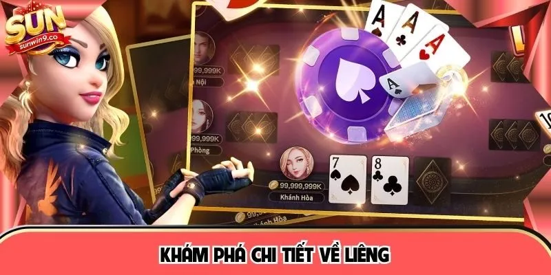Khám phá chi tiết về Liêng 